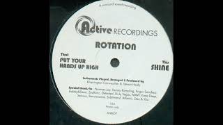 Rotation  – Put Your Hands Up High