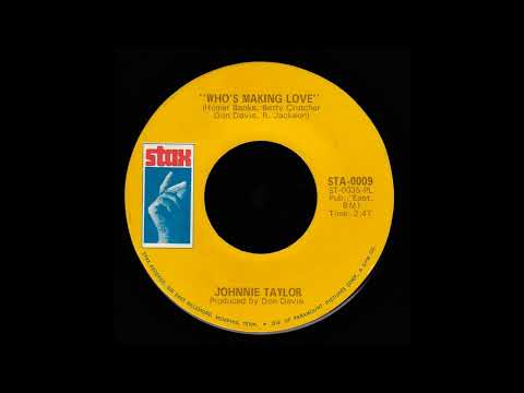 Johnnie Taylor - Who's Making Love (1968)
