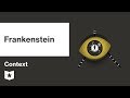 Frankenstein by Mary Shelley | Context