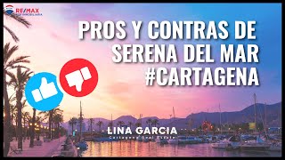 ¿Cómo es vivir en Serena del Mar - Cartagena de Indias? Pros y Contras