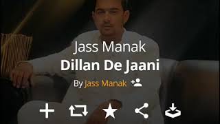 Dillan de janni  song jass manak gurdass mann