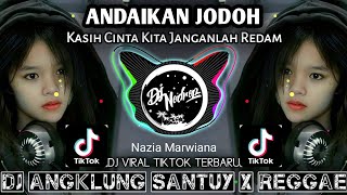 Download lagu Dj Andaikan Jodoh - Bukan Karena Rupa Kanda Aku Cintai • Dj Angklung Santuy X Reggae mp3
