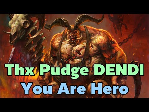 Thx Pudge DENDI You Are Hero