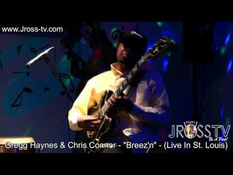 James Ross @ Gregg Haynes & Chris Connors - "Breez'n" - www.Jross-tv.com (St. Louis)