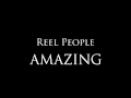 Reel People - "Amazing"