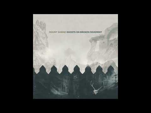 Mount Shrine - Ghosts on Broken Pavement (2019)
