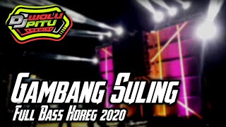 Download lagu Dj Gambang Suling Full Bass Horeg 2020 Request By ... mp3