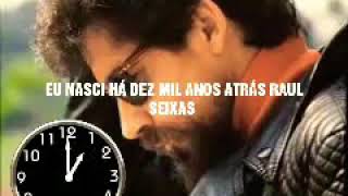 Eu nasci há dez mil anos atrás - Raul Seixas