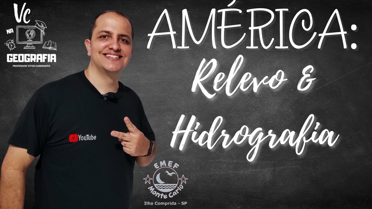 Geografia - América: Relevo e Hidrografia