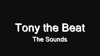 Tony the Beat - The Sounds