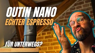 Espresso unterwegs? Easy, mit der OUTIN NANO und Fino!