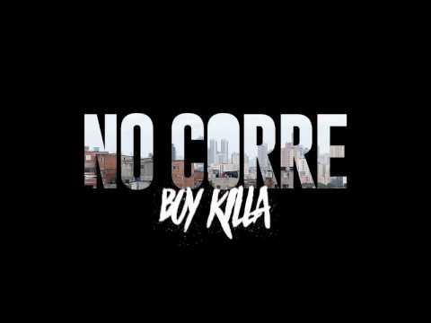 Boy Killa - No Corre (Lyric Video) Prod. Blood Beatz