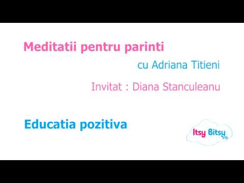 Itsy Bitsy - Educatia pozitiva - Meditatii pentru parinti