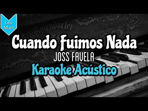Cuando Fuimos Nada - Joss Favela - Karaoke Acústico
