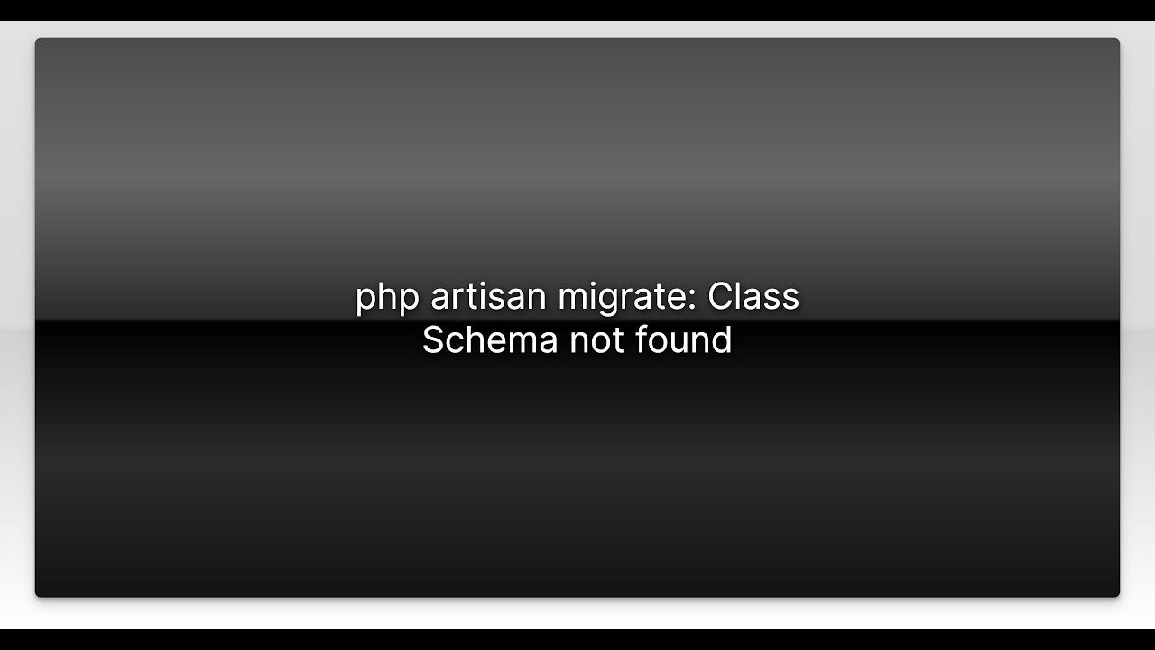 php artisan migrate: Class Schema not found