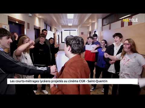 CINÉMA : Les courts-métrages lycéens projetés au cinéma CGR – Saint-Quentin