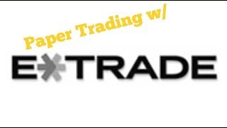 How to Paper Trade W/ Etrade (4 min)