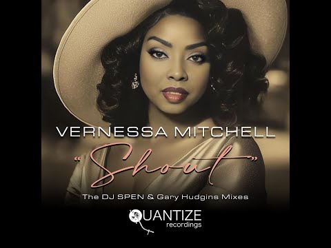 Vernessa Mitchell - Shout (DJ Spen and Gary Hudgins Extended Mix)