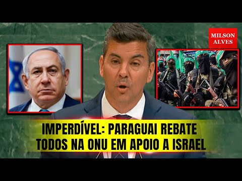 MUST SEE: Paraguay REBUKES everyone at the UN and proclaims unconditional support for Israel agai...