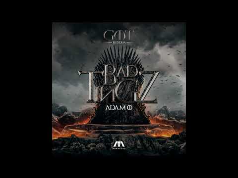 Marvelus x Adam O - BAD TINGZ (Dirty) [GOT RIDDIM 2022]