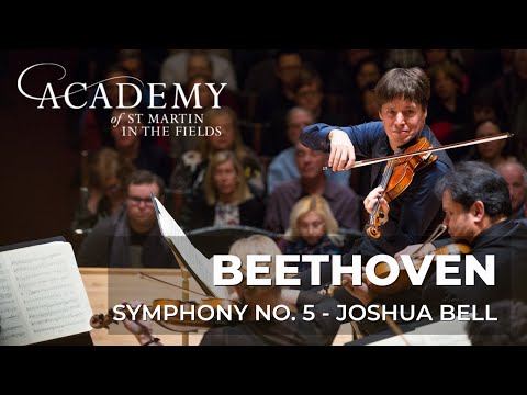 Beethoven Symphony No. 5 - Academy of St Martin in the Fields & Joshua Bell