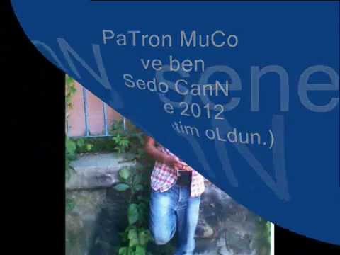 PaTron MuCo ve ben Sedo CanN sne 2012  CiNayetim oLdun