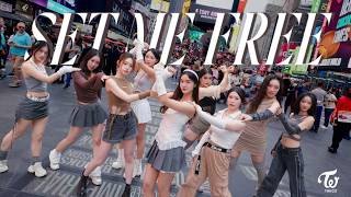 [KPOP IN PUBLIC | TIMES SQUARE] TWICE 트와이스 'SET ME FREE' | DANCE COVER | ONE TAKE