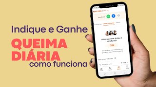 Indique e Ganhe Queima Diaria: como funciona o Programa e como participar