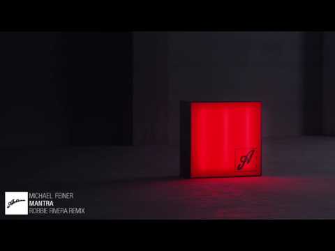 Michael Feiner - Mantra (Robbie Rivera Remix)