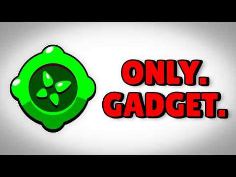 I pushed 1000 trophies with ONLY using gadget.