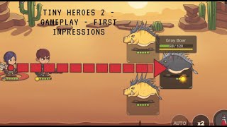 Tiny Heroes 2 -  Gameplay - First Impressions