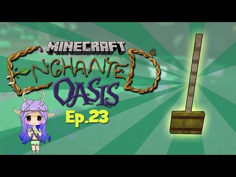 "MAGIC BROOMS" Minecraft Enchanted Oasis Ep 23
