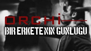 Orchi - Bir Erkete'nin Günlüğü (2011)