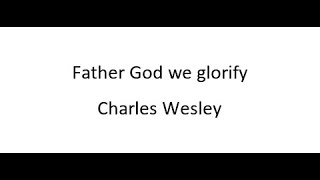 Father, God, We Glorify