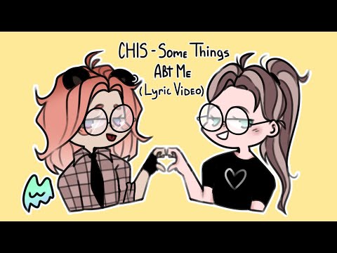 CHIS - Some Things Abt Me (Lyric Video) | meme