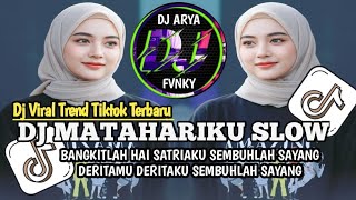 Download lagu DJ MATAHARIKU SLOW || BANGKITLAH HAI SATRIAKU SEMBUHLAH SAYANG VIRAL TREND TIKTOK TERBARU mp3