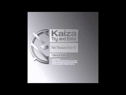 T3K-EXT025: Kaiza feat Try And Error - ''Two Thousand Now (Kaiza RMX)''