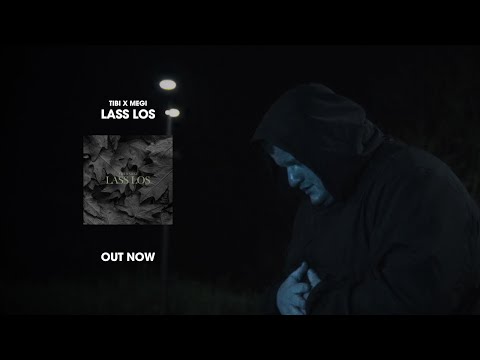 TIBI X MEGI - LASS LOS (OFFICIAL VIDEO)