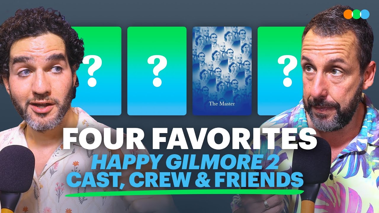 Four Favorites with Adam Sandler, Benny Safdie, Kyle Newacheck and More