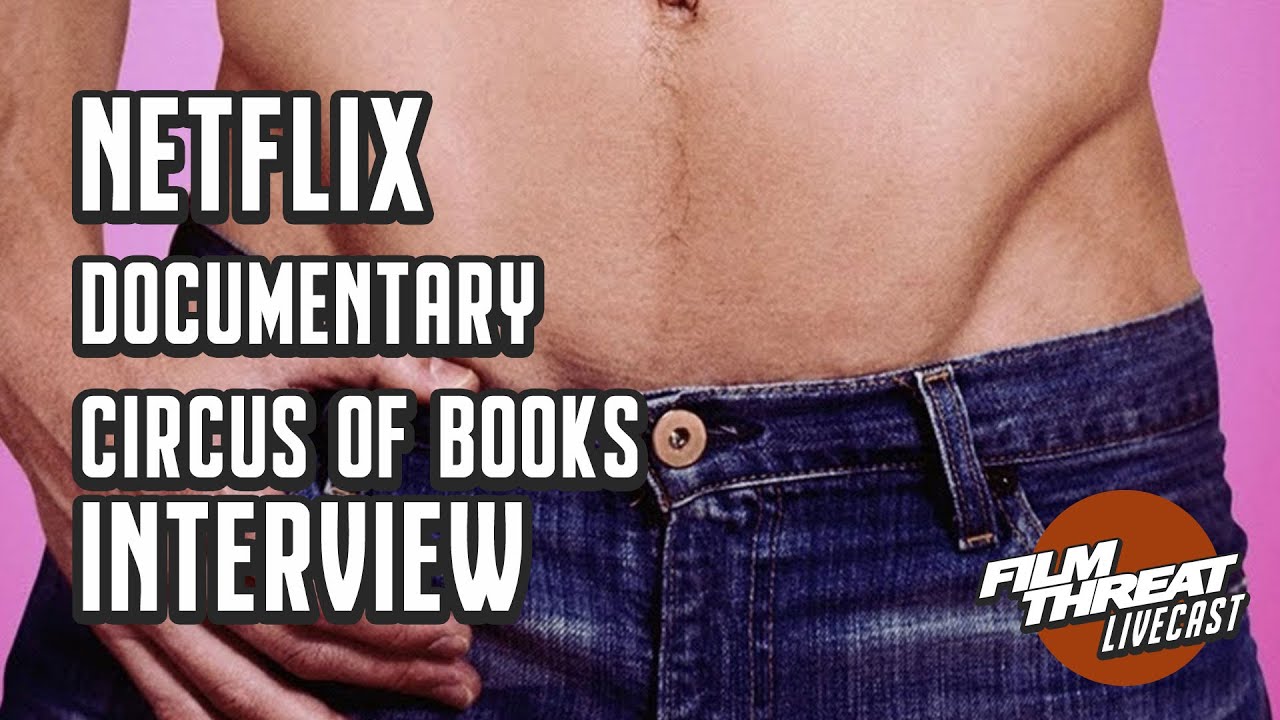 NETFLIX DOCUMENTARY CIRCUS OF BOOKS FILMMAKER INTERVIEW | Film Threat Podcast Live