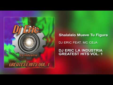 17. Shalalalo Mueve Tu Figura 👯DJ ERIC Ft. MC Ceja 🎧 (Audio Cover) 📀