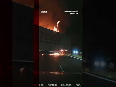 Video | Tesco lorry crashes and bursts into flames. #Motorway #BBCNews