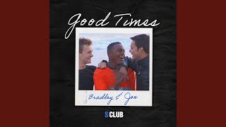 Good Times (Bradley &amp; Jon)