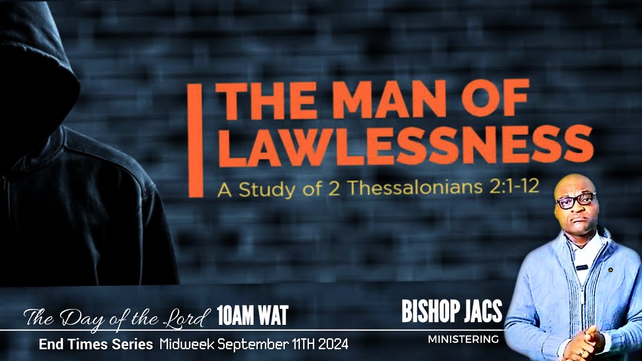 THE MAN OF LAWLESSNESS -PT 2 | MIDWEEK SERVICE | BISHOP JACS | 11TH SEPTEMBER 2024