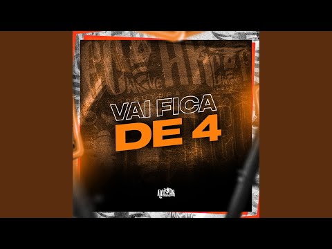 Vai Fica de 4