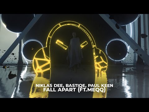 Niklas Dee, Bastiqe, Paul Keen - Fall Apart (ft.Meqq)