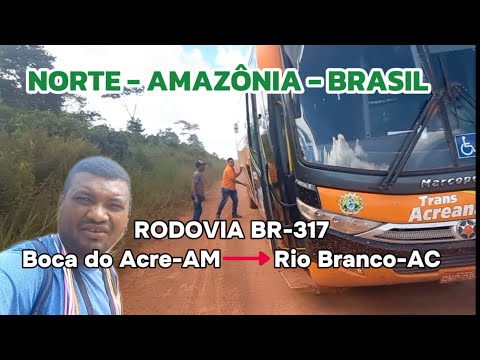 COMO É UMA VIAGEM DE ÔNIBUS NA AMAZÔNIA / de Boca do Acre amazonas/ Rio Branco - Acre