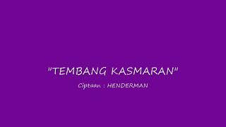 Download lagu 'TEMBANG KASMARAN' Ciptaan : HENDERMAN,  Penyanyi  : ARSELIA/SHELLY. mp3 Download lagu 'TEMBANG KASMARAN' Ciptaan : HENDERMAN,  Penyanyi  : ARSELIA/SHELLY. mp3
