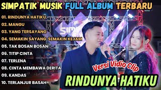 Download lagu RINDUNYA HATIKU - SIMPATIK MUSIK FULL ALBUM TERBARU 2025 || IRWAN KRISDIANTO FT FIRA CANTIKA mp3 Download lagu RINDUNYA HATIKU - SIMPATIK MUSIK FULL ALBUM TERBARU 2025 || IRWAN KRISDIANTO FT FIRA CANTIKA mp3