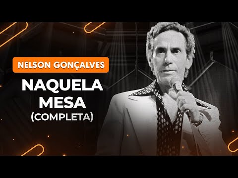 Naquela Mesa - Nelson Gonçalves